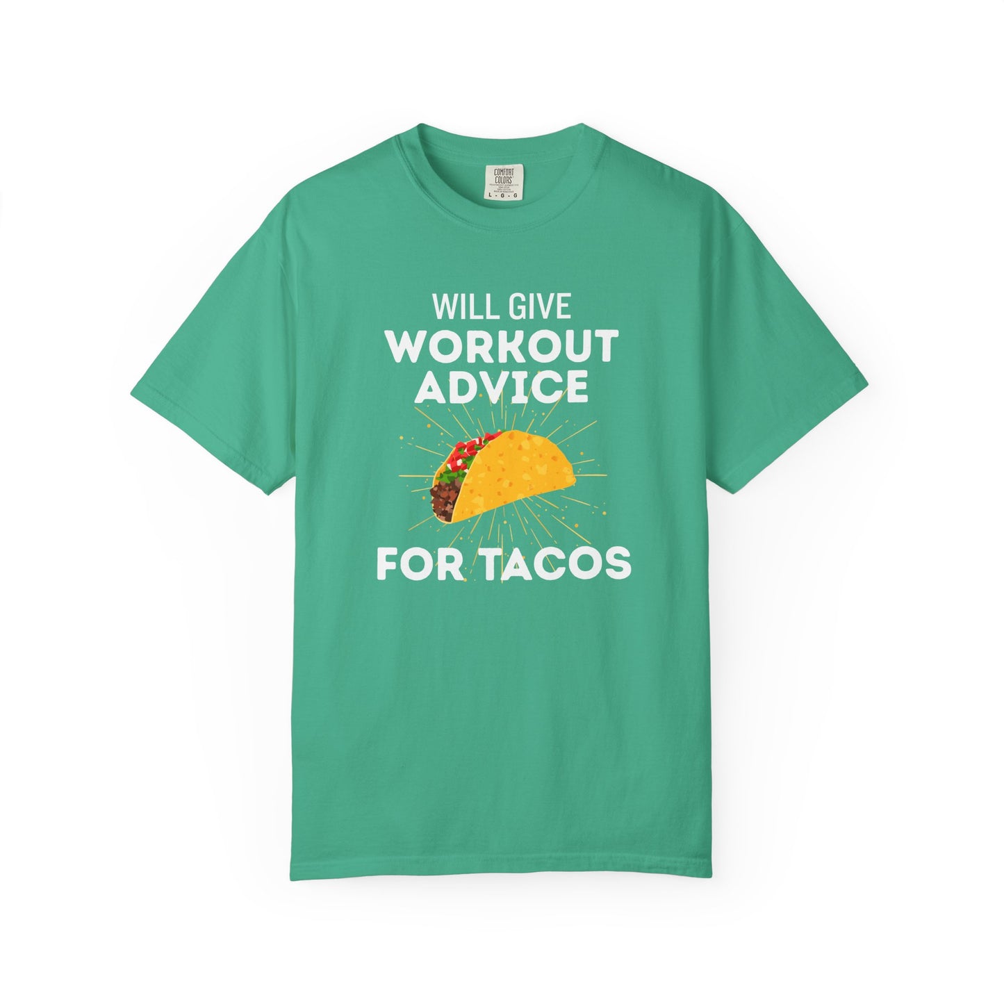 Will Give Workout Advice for Tacos Tee