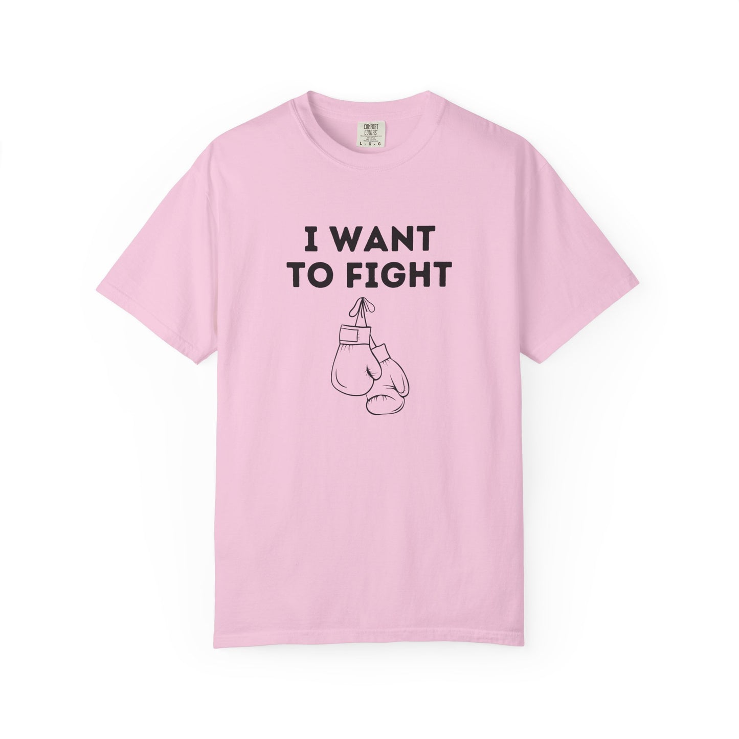 I Want to Fight Tee