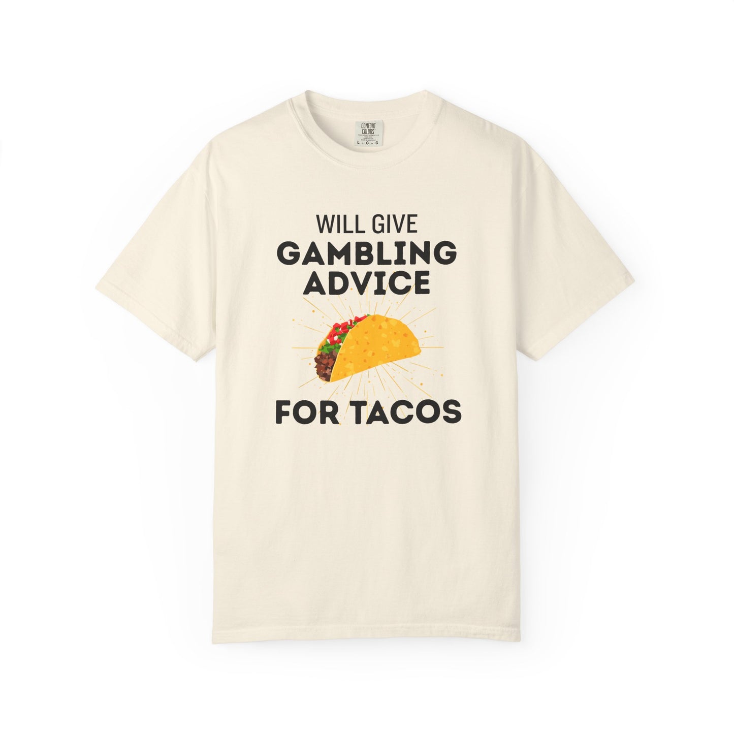 Will Give Gambling Advice for Tacos Tee