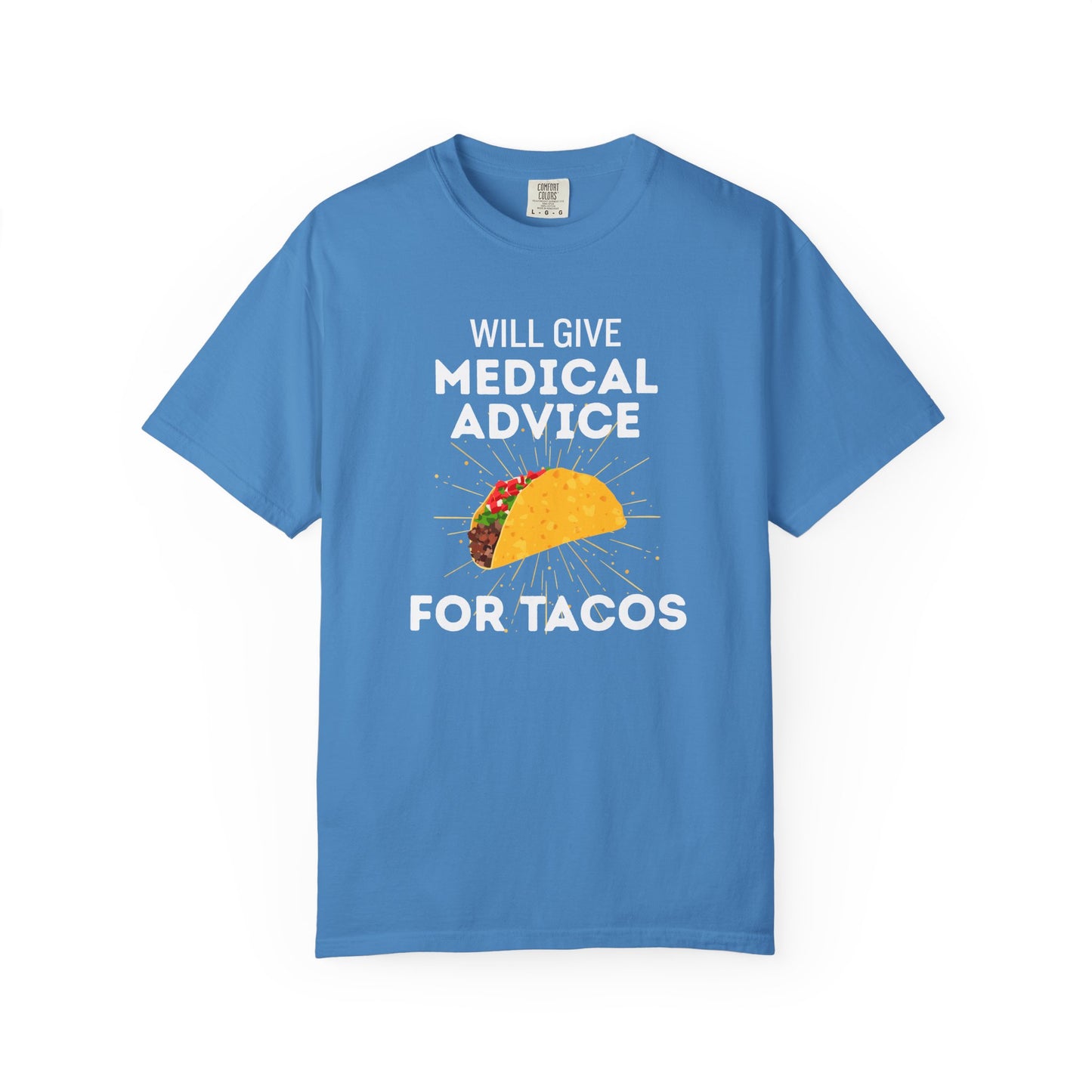 Will Give Medical Advice for Tacos Tee