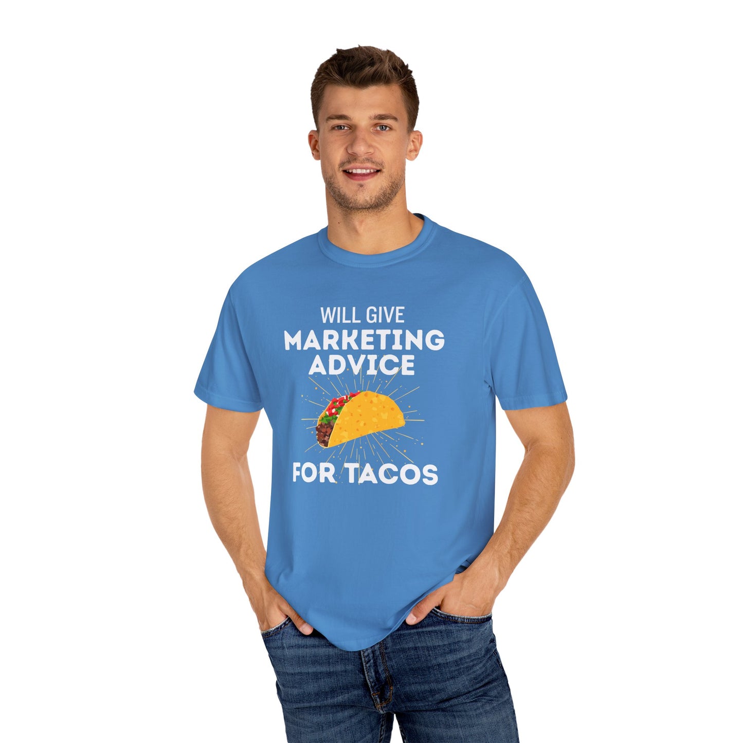 Will Give Marketing Advice for Tacos Tee