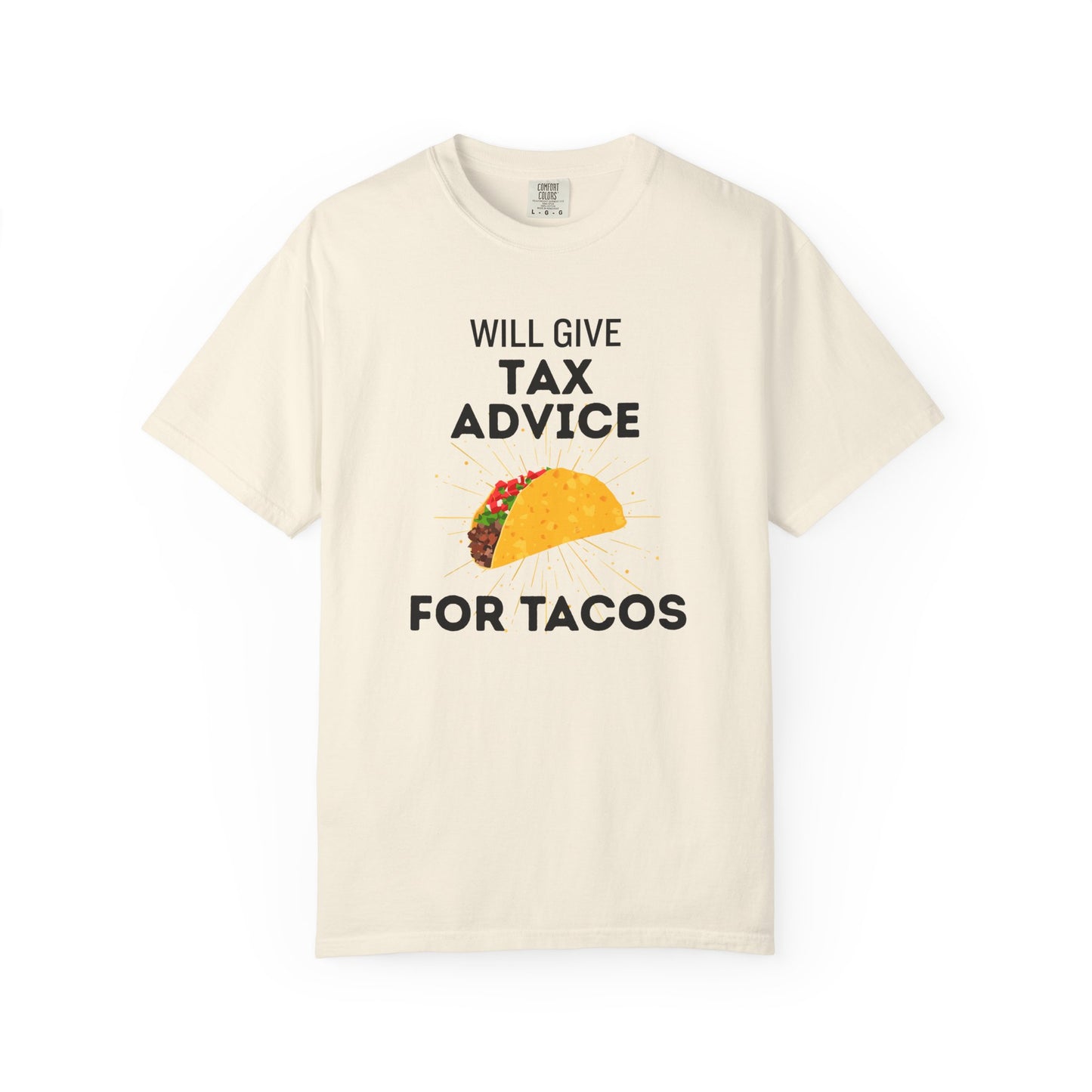 Will Give Tax Advice for Tacos Tee