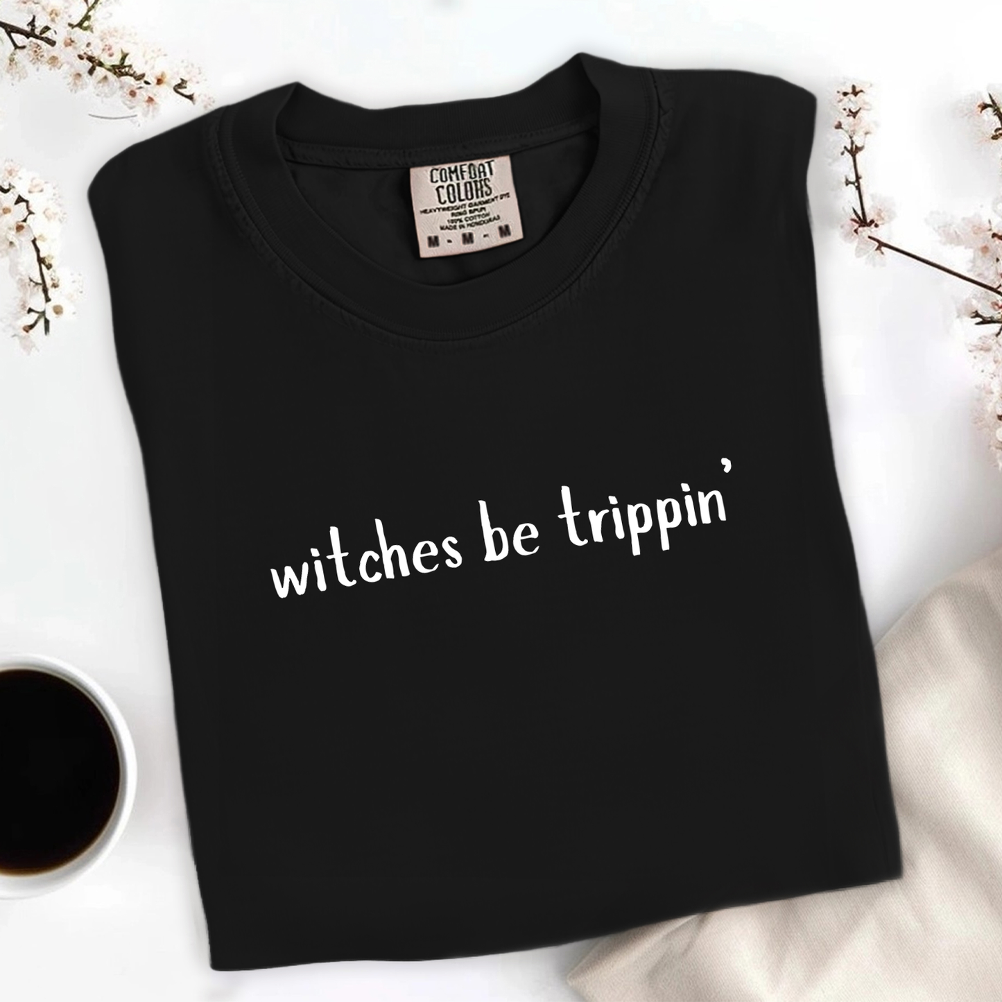 Witches Be Trippin’ Tee