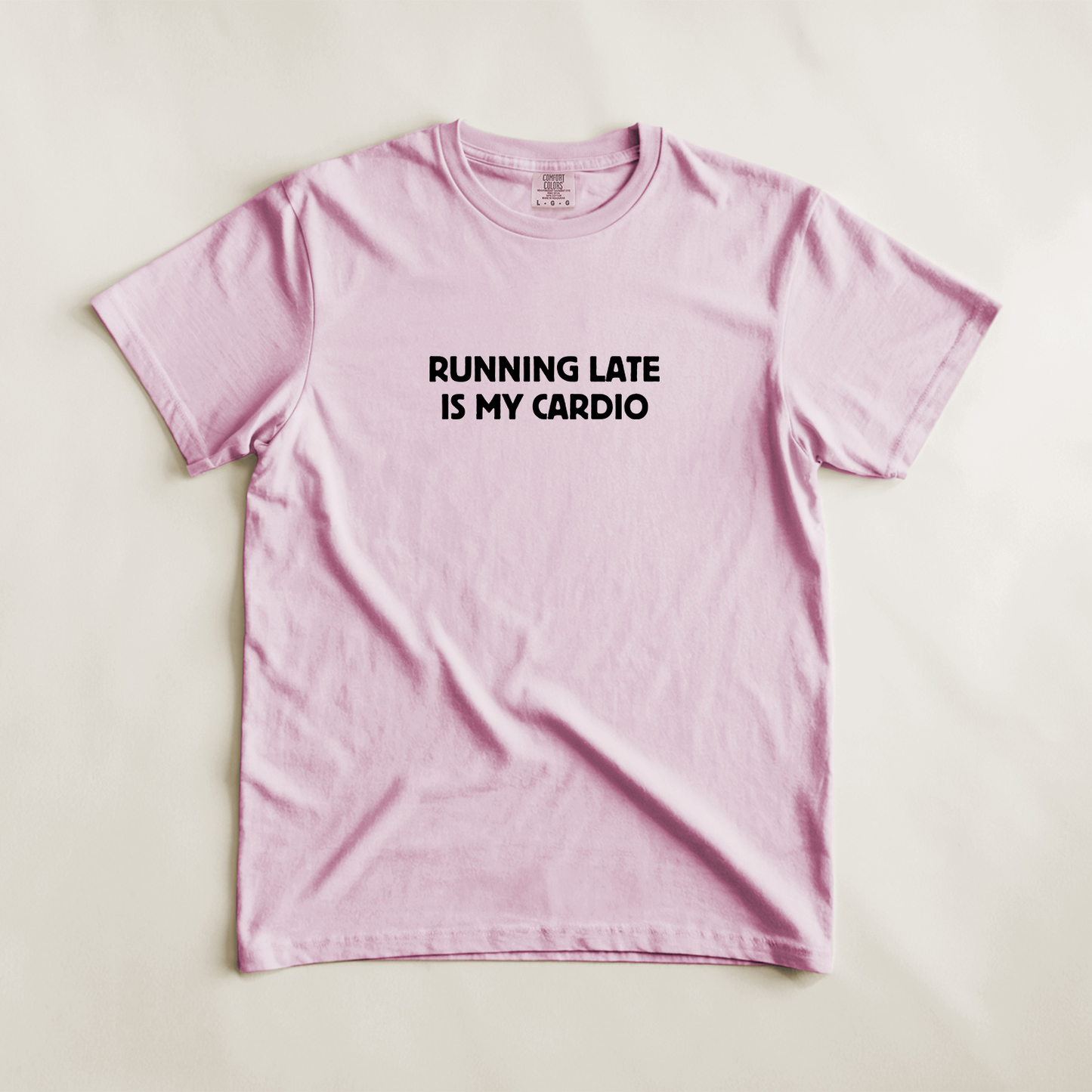 Running Late Is My Cardio Tee