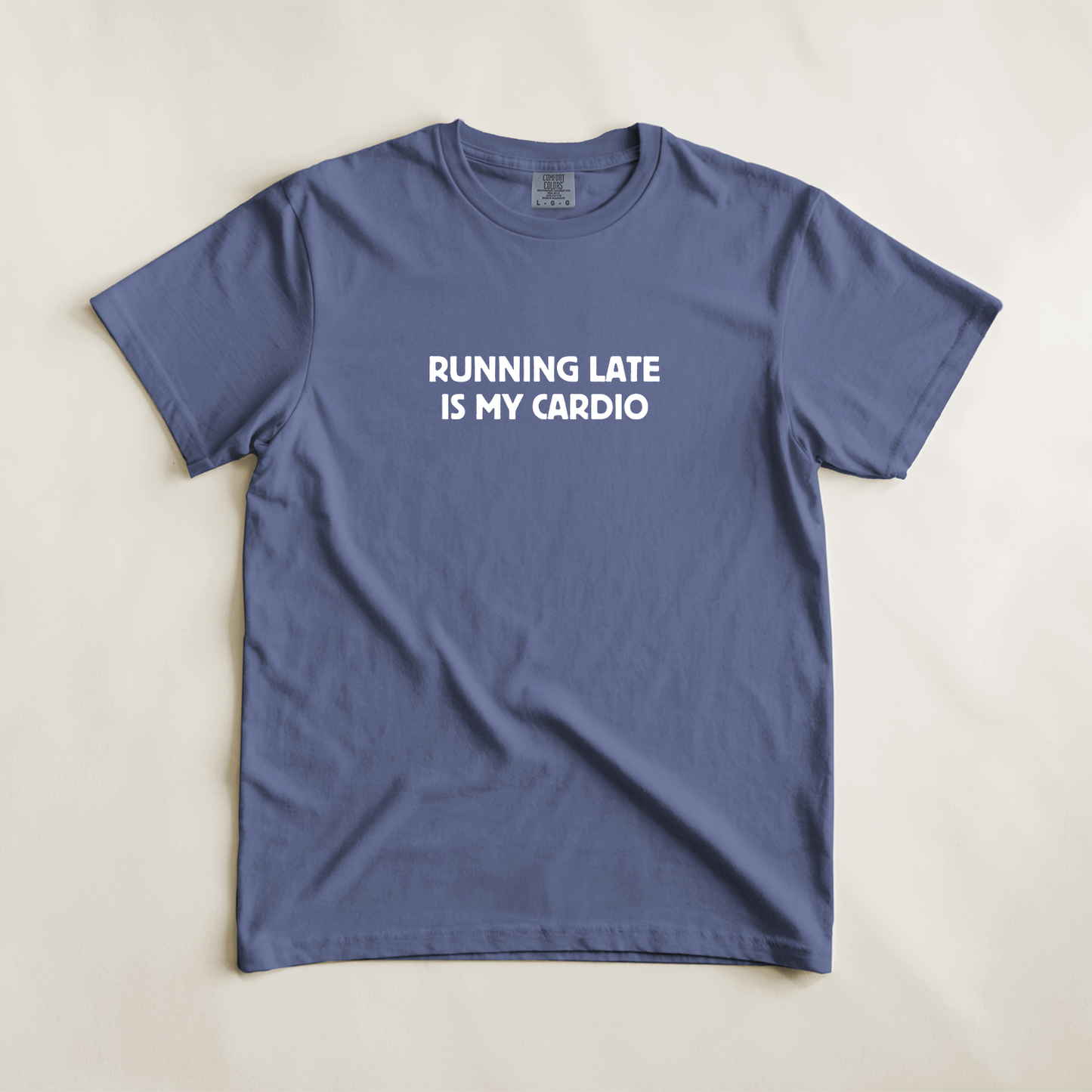 Running Late Is My Cardio Tee