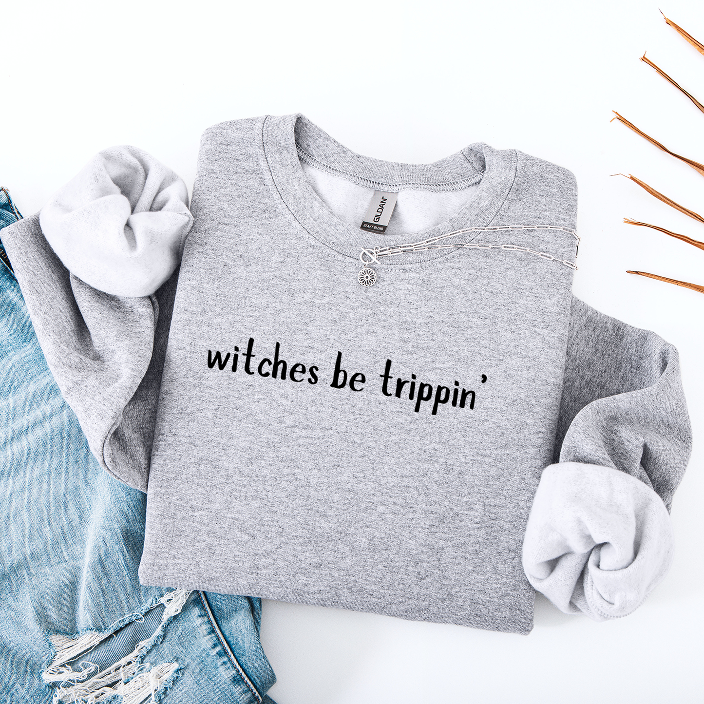 Witches Be Trippin' Crewneck