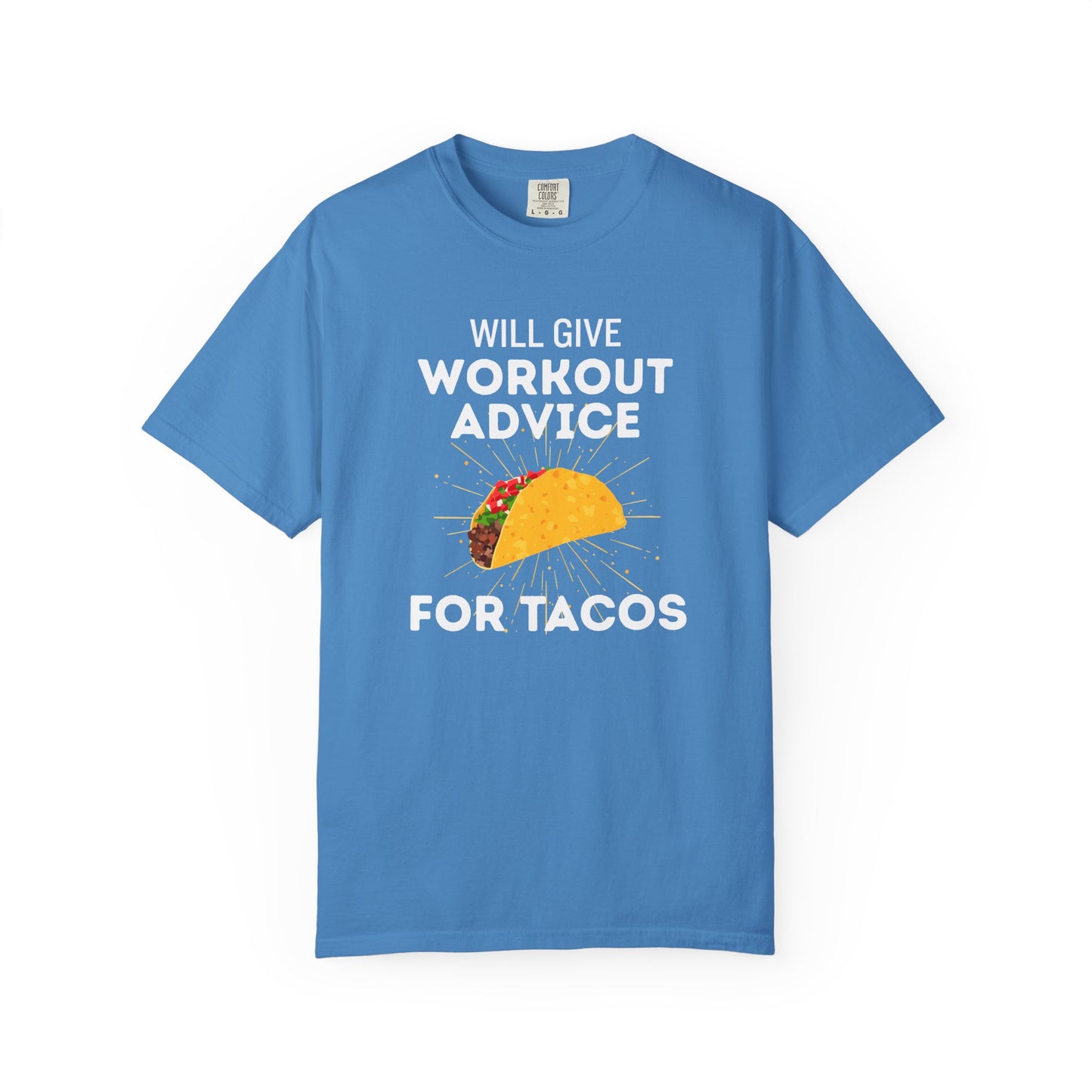 Will Give Workout Advice for Tacos Tee