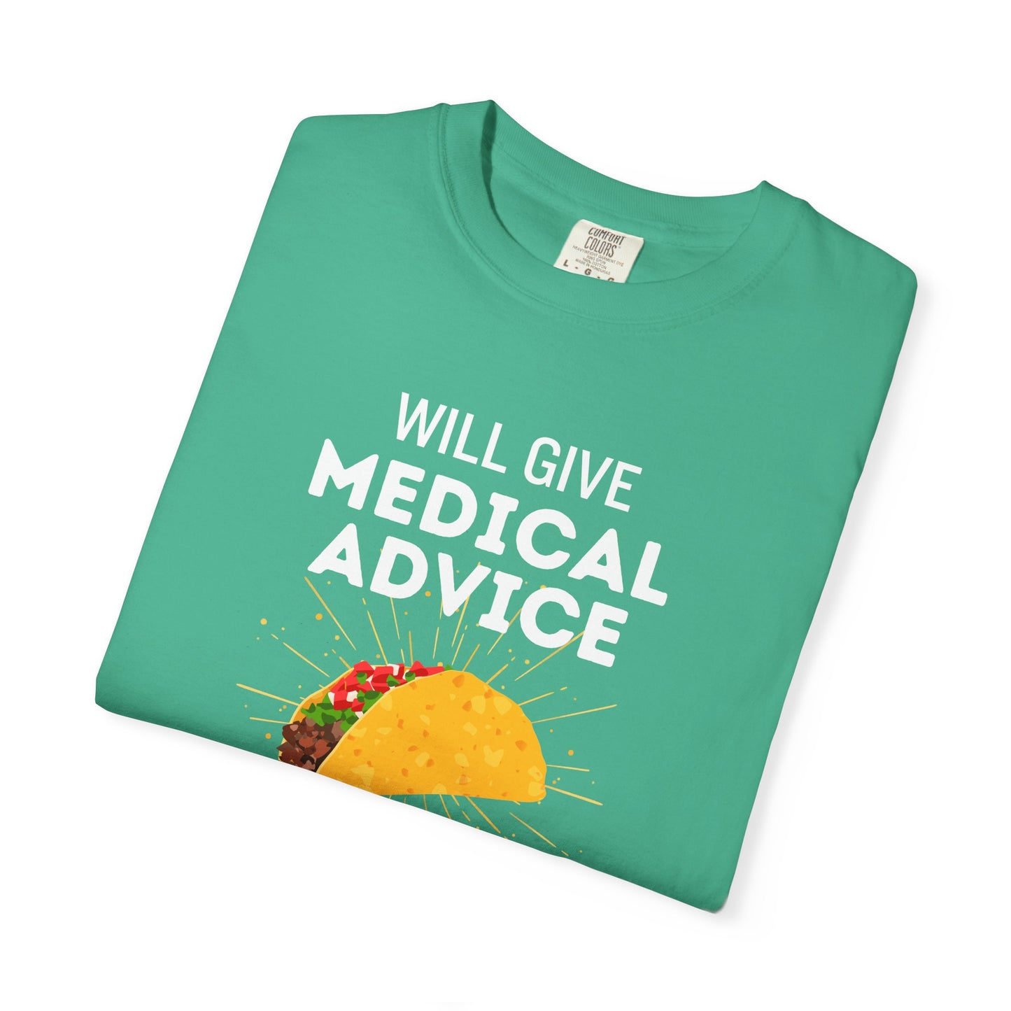 Will Give Medical Advice for Tacos Tee
