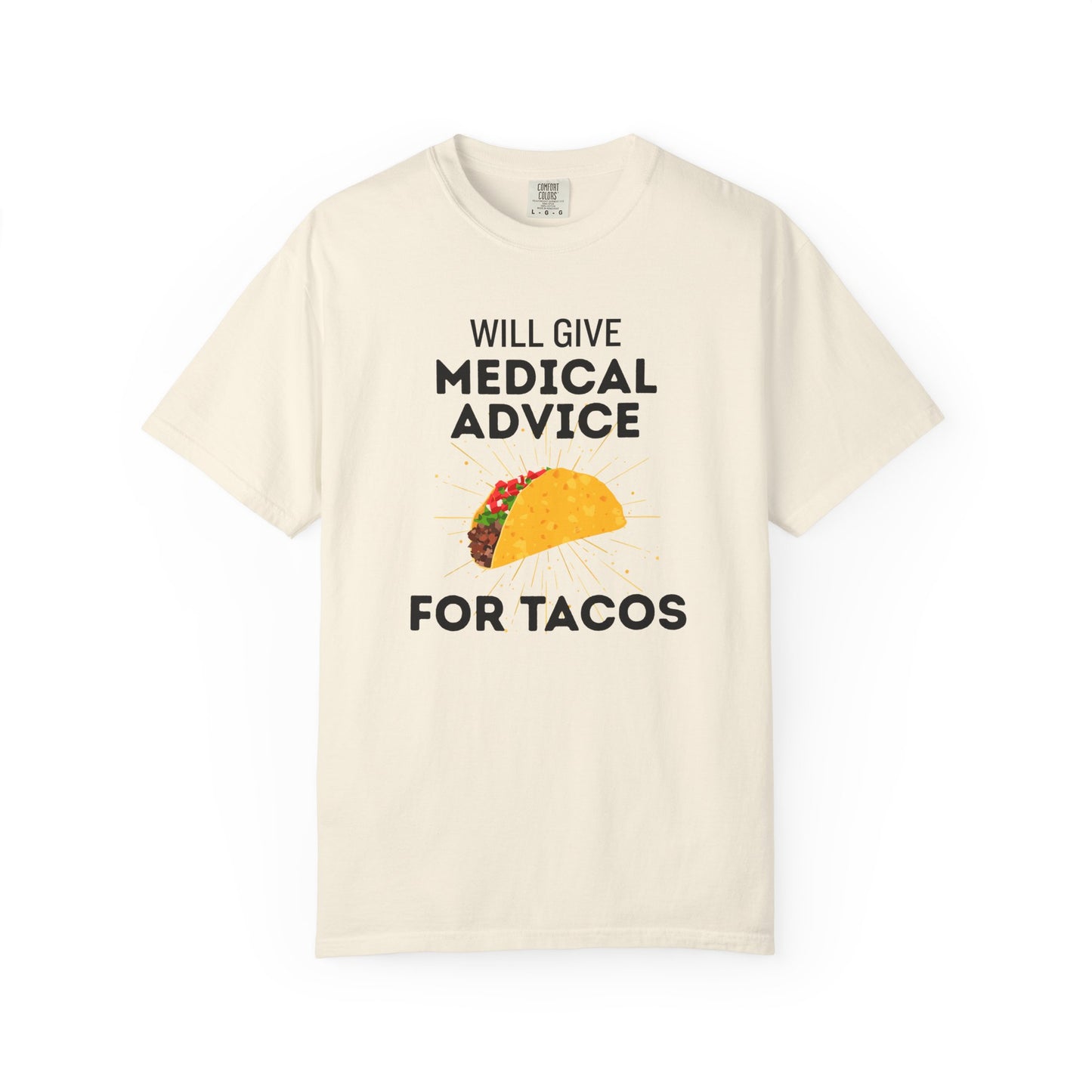 Will Give Medical Advice for Tacos Tee