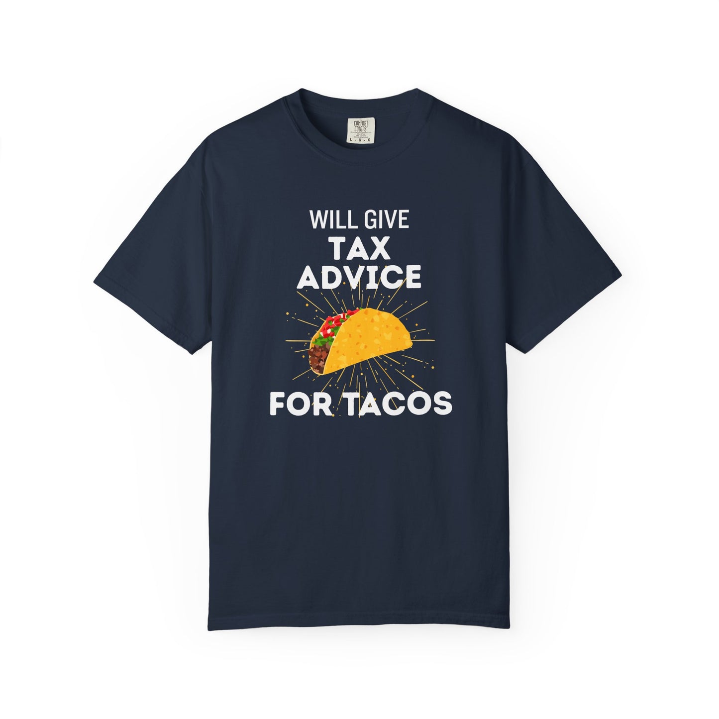 Will Give Tax Advice for Tacos Tee