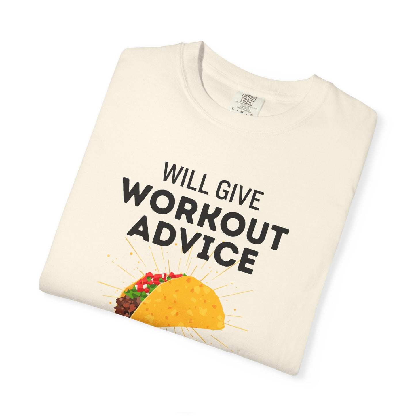 Will Give Workout Advice for Tacos Tee