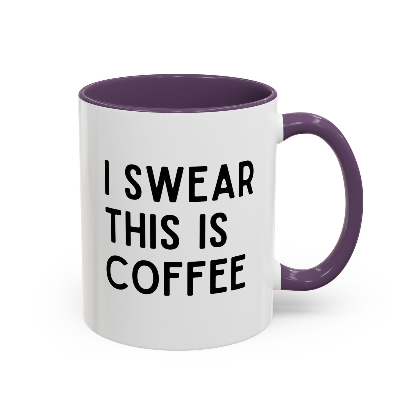 I Swear This Is Coffee Mug
