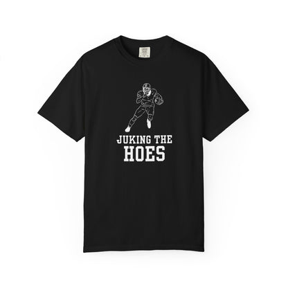 Juking the Hoes Tee