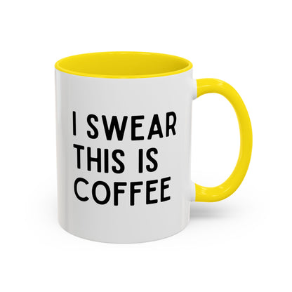 I Swear This Is Coffee Mug