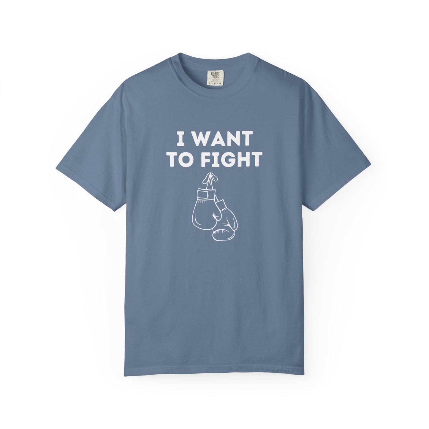 I Want to Fight Tee