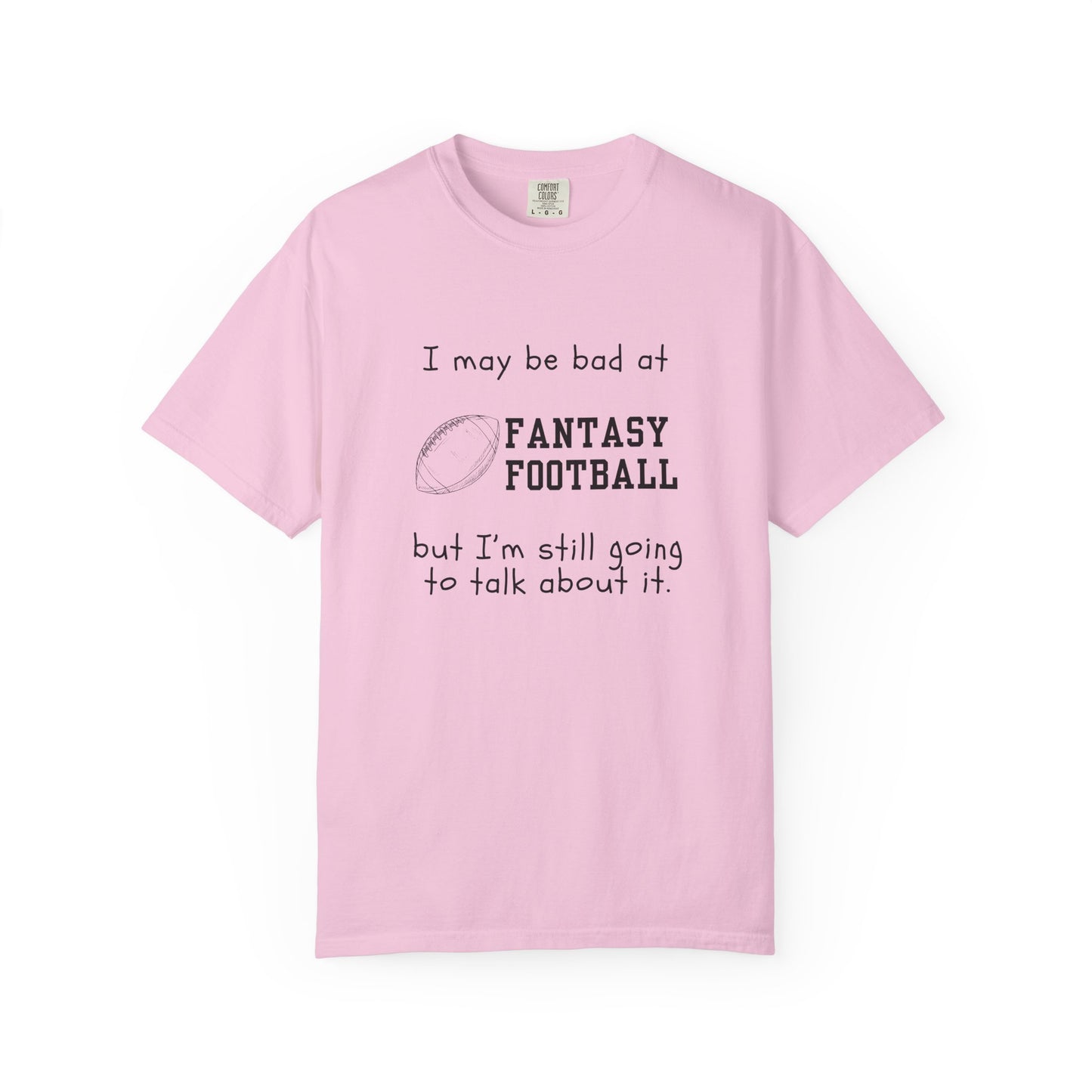 Bad at Fantasy Football Tee