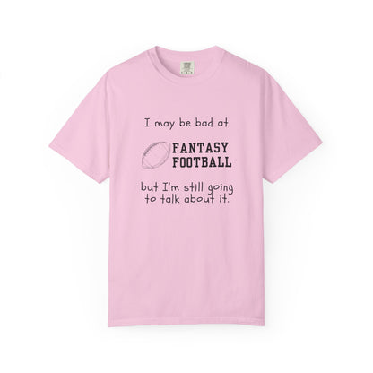 Bad at Fantasy Football Tee