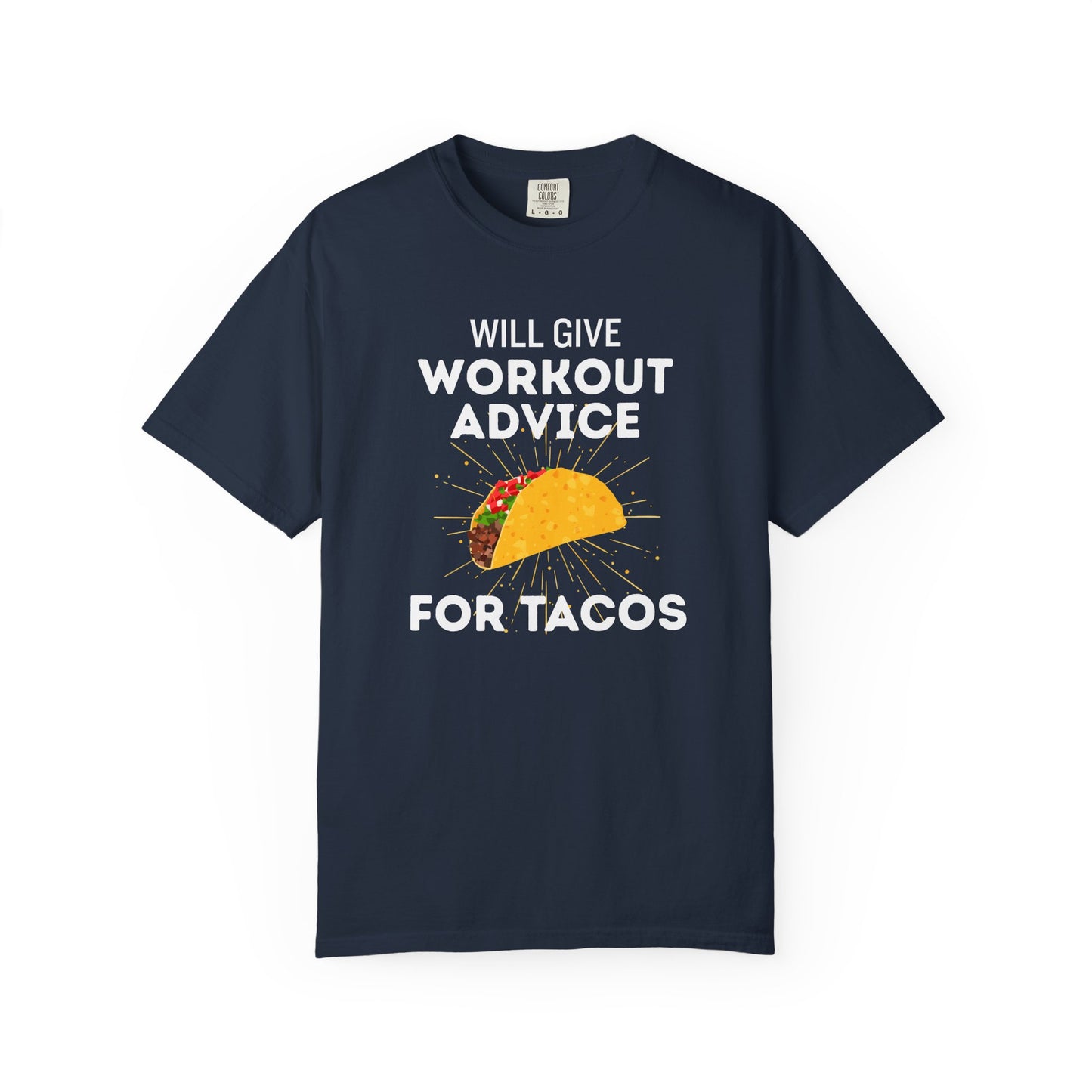 Will Give Workout Advice for Tacos Tee