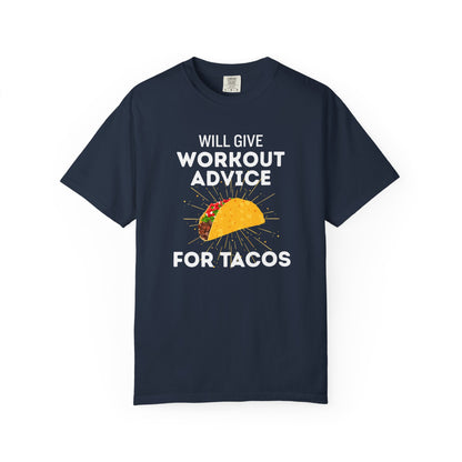 Will Give Workout Advice for Tacos Tee