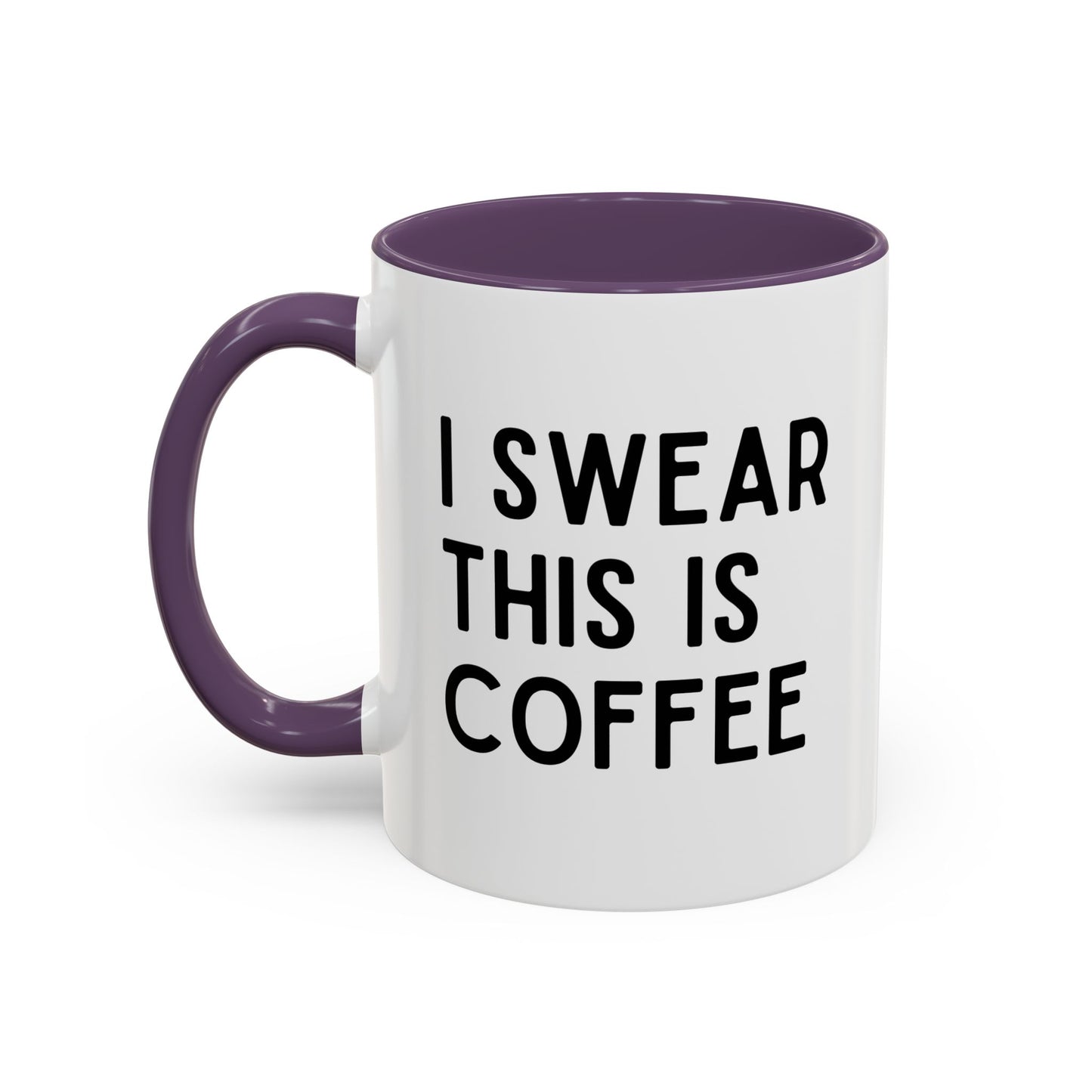 I Swear This Is Coffee Mug