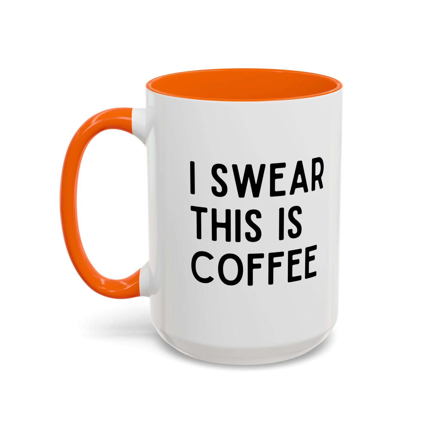 I Swear This Is Coffee Mug