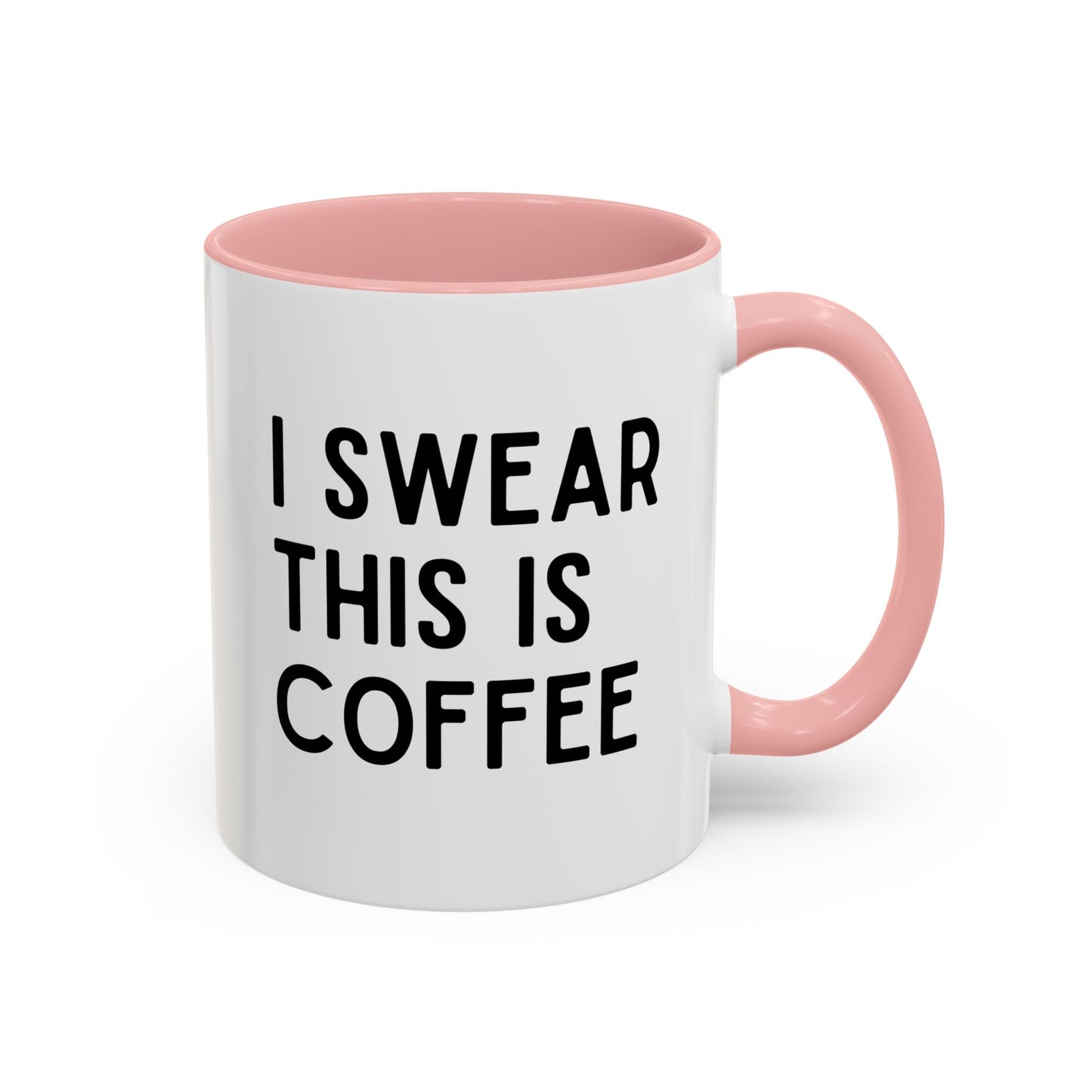 I Swear This Is Coffee Mug