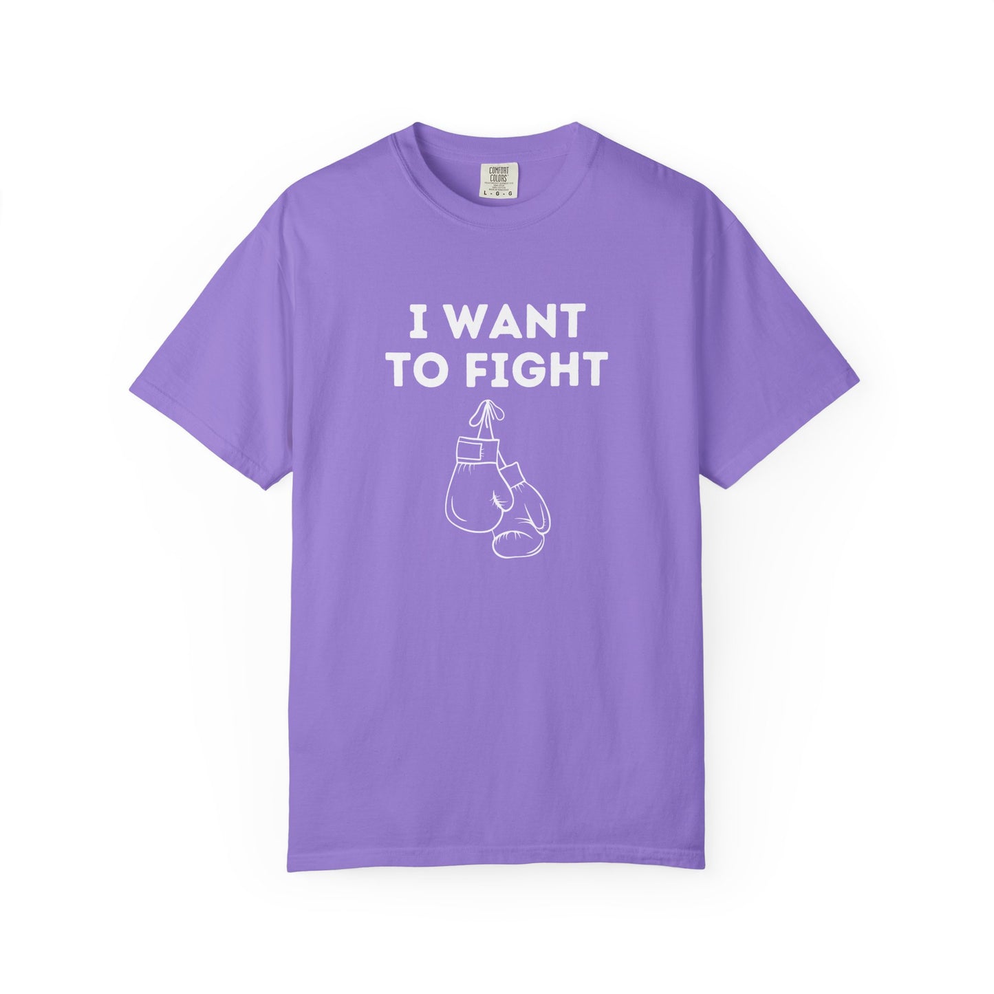 I Want to Fight Tee