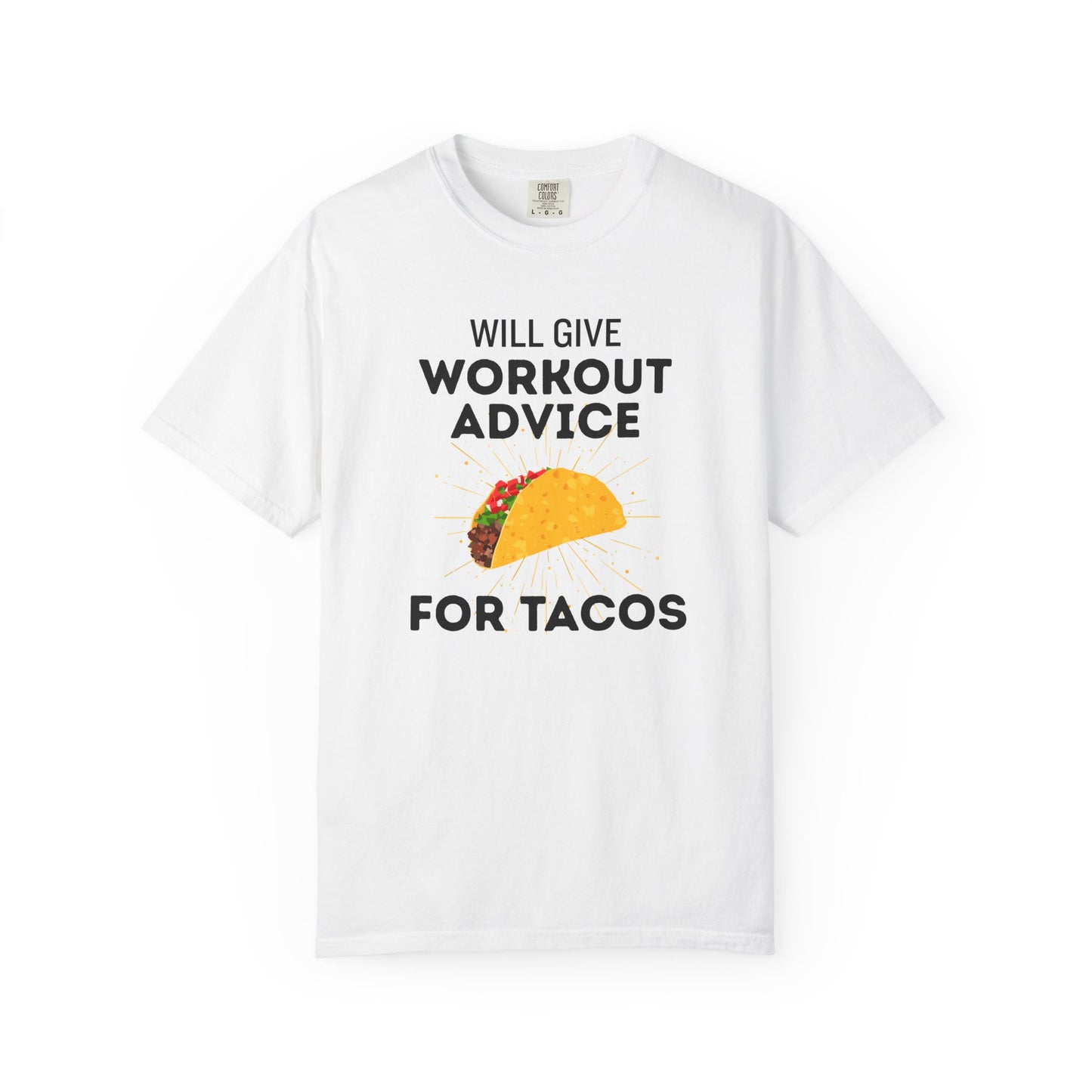 Will Give Workout Advice for Tacos Tee