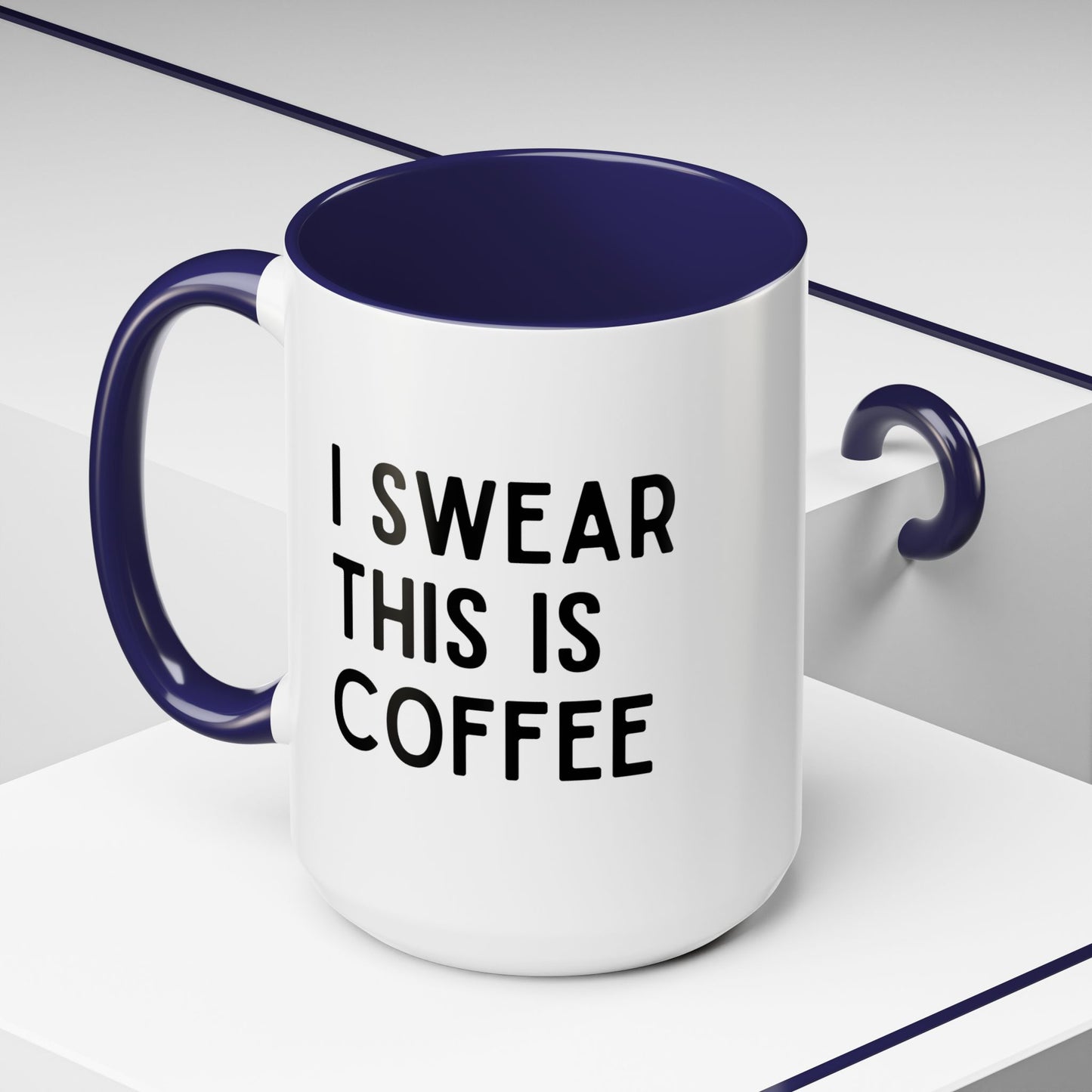 I Swear This Is Coffee Mug
