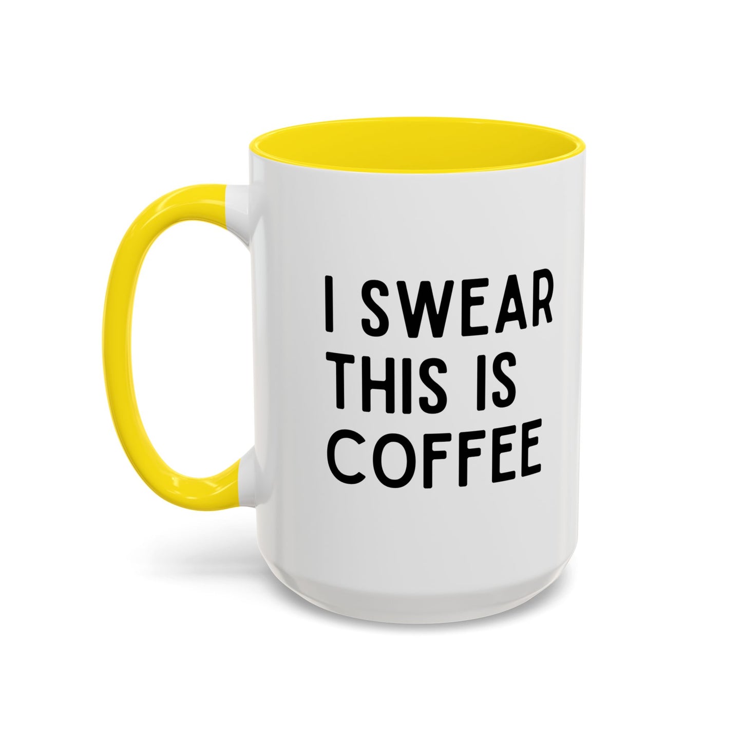 I Swear This Is Coffee Mug