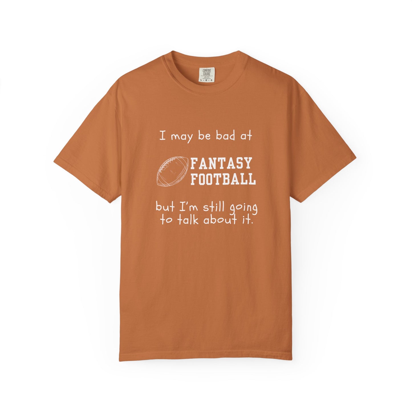 Bad at Fantasy Football Tee