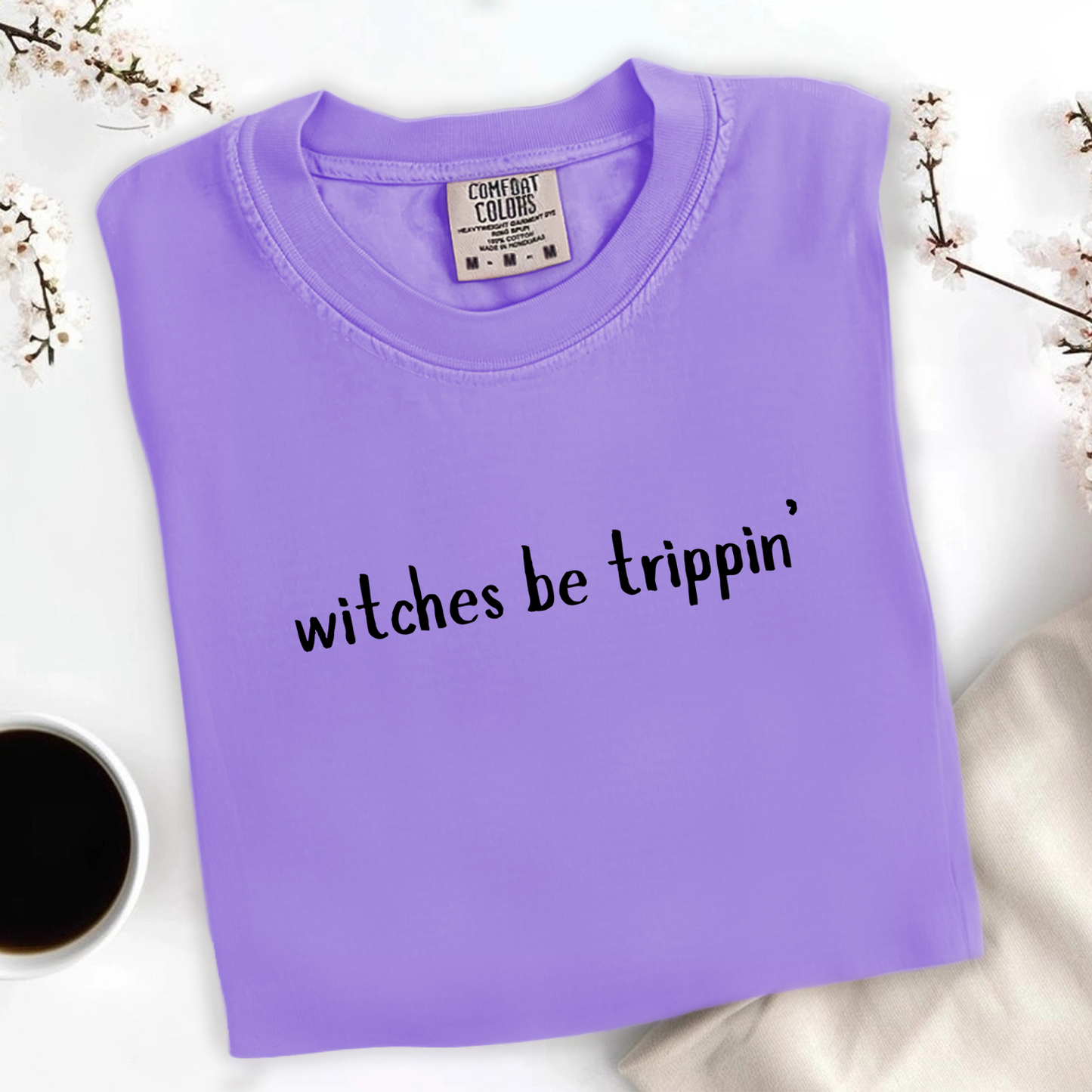 Witches Be Trippin’ Tee