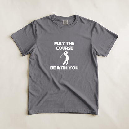 May The Course Be With You Golfer Tee