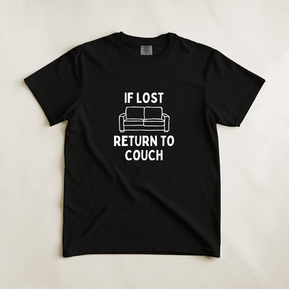 If Lost Return To Couch Tee