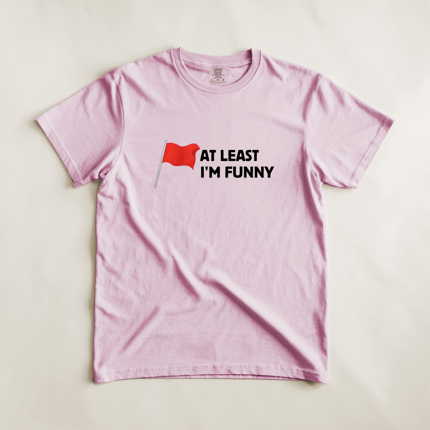 Red Flag - At Least I'm Funny Tee