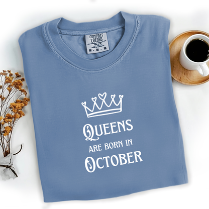 Queens Are Born in October Tee