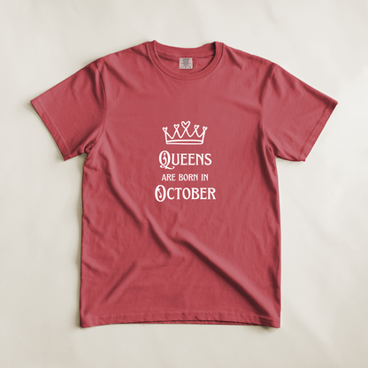 Queens Are Born in October Tee
