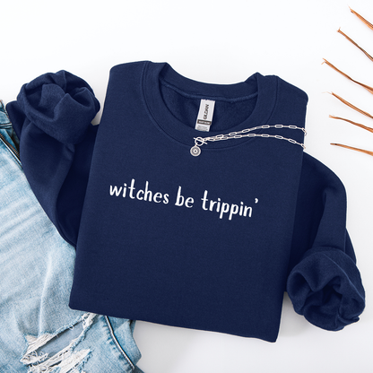 Witches Be Trippin' Crewneck