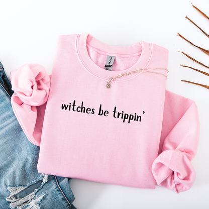 Witches Be Trippin' Crewneck