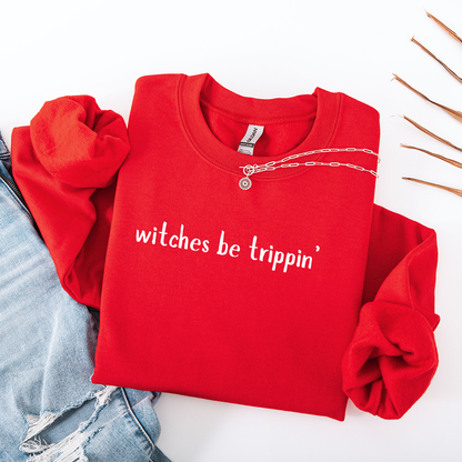 Witches Be Trippin' Crewneck