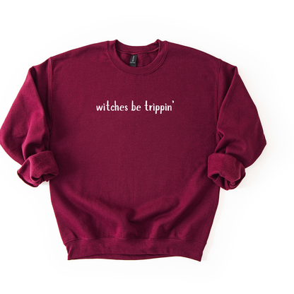 Witches Be Trippin' Crewneck