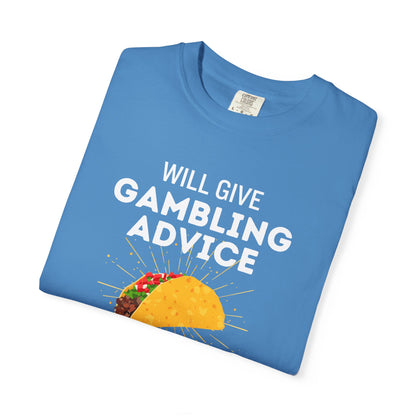 Will Give Gambling Advice for Tacos Tee