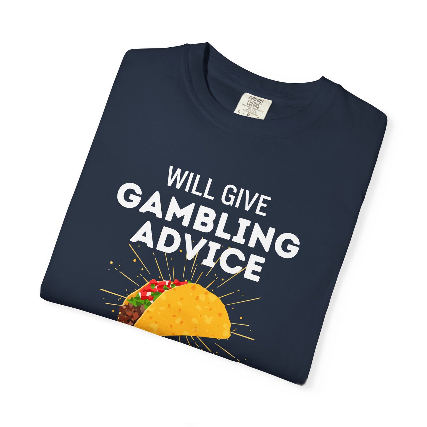 Will Give Gambling Advice for Tacos Tee