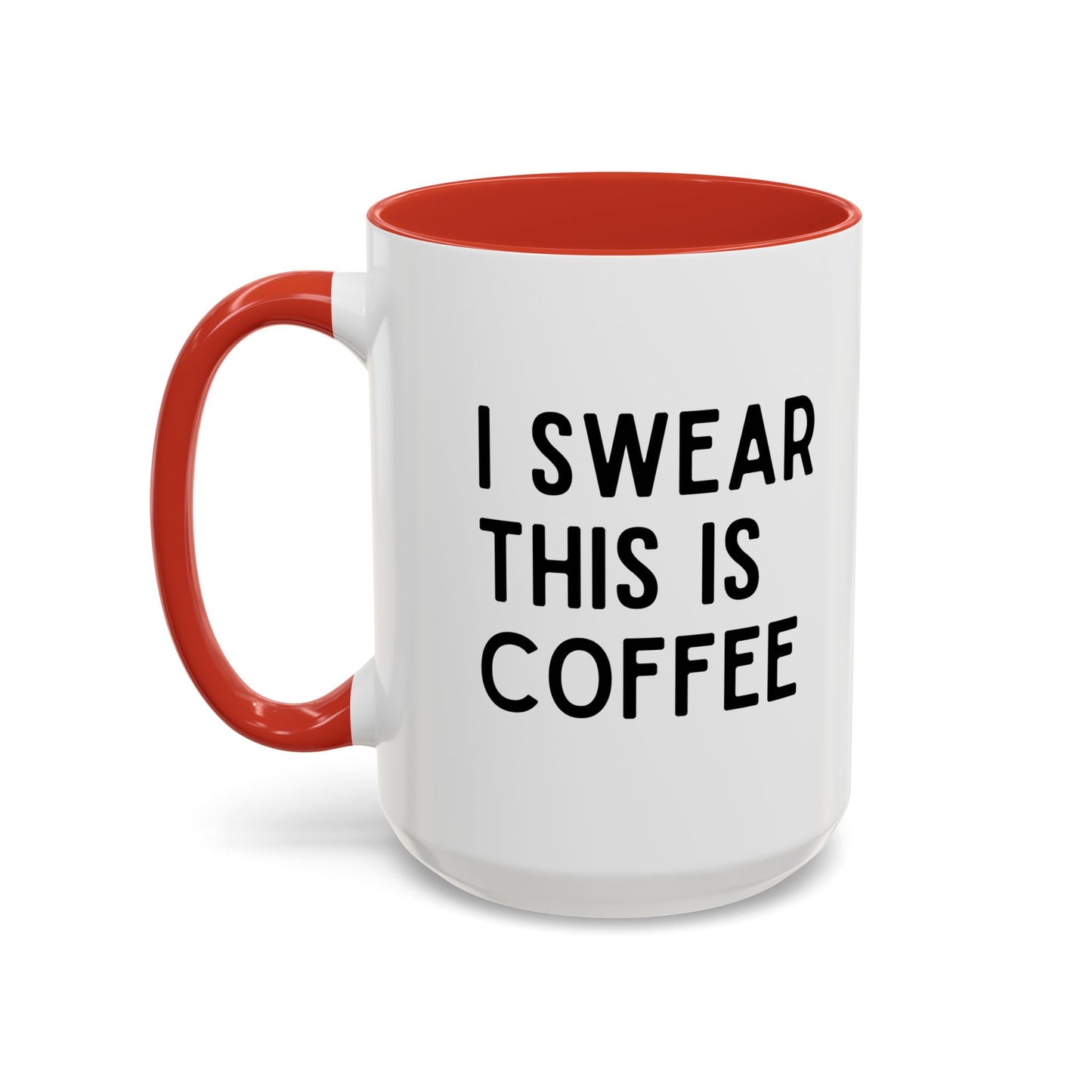 I Swear This Is Coffee Mug