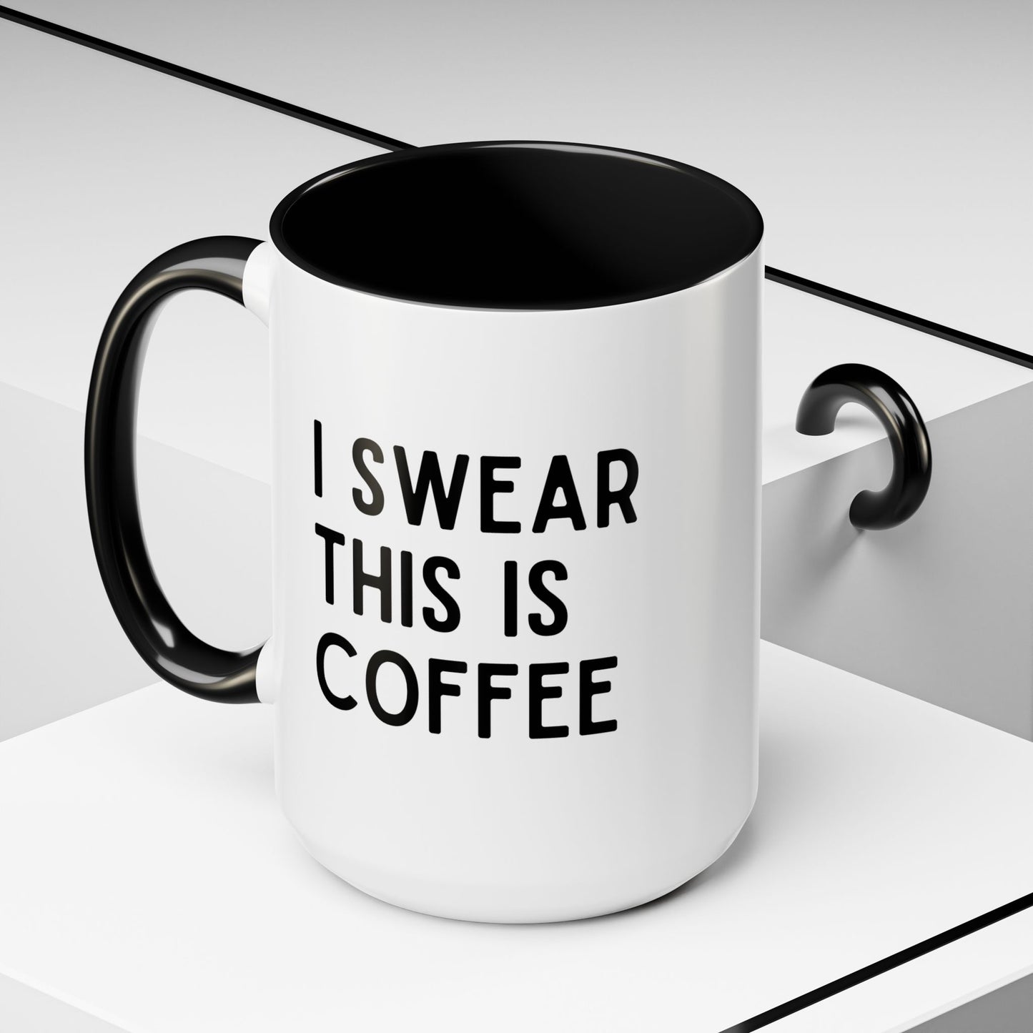 I Swear This Is Coffee Mug