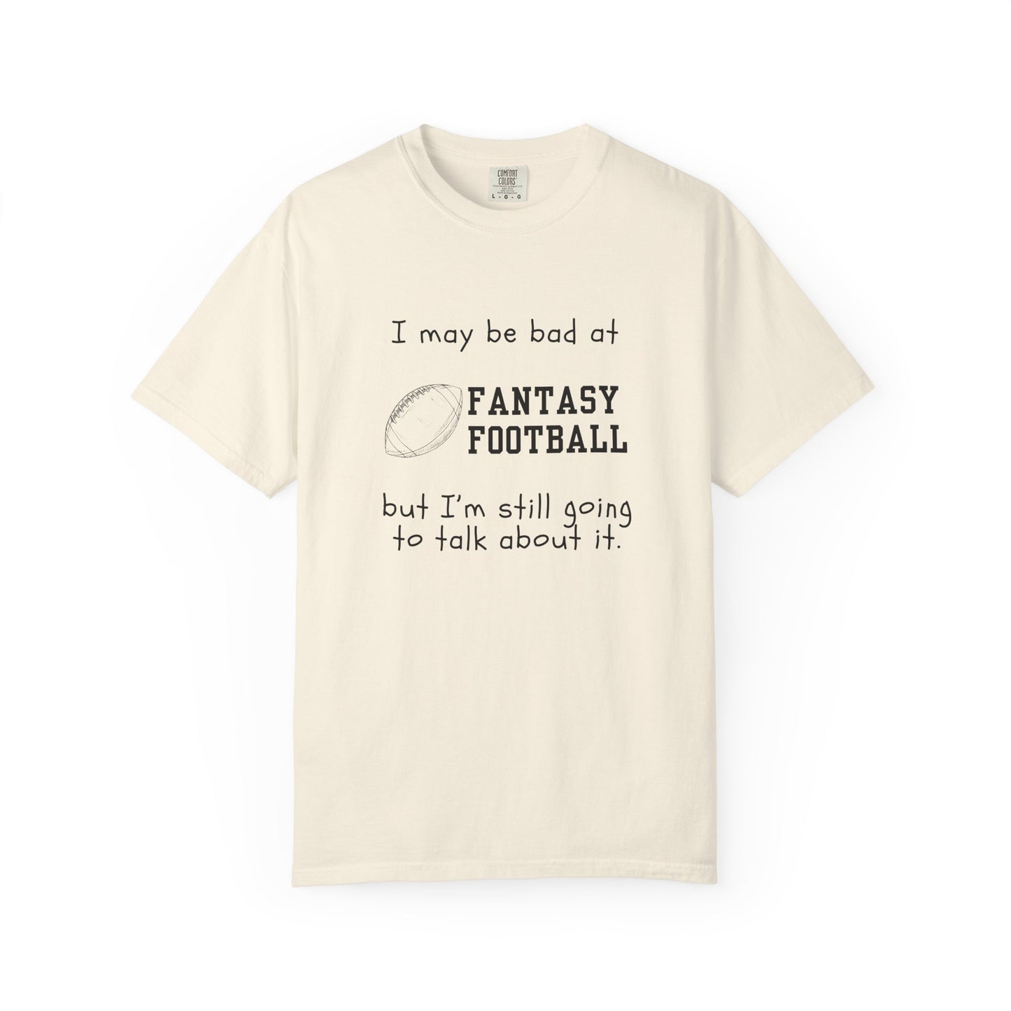Bad at Fantasy Football Tee