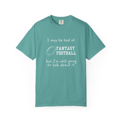 Bad at Fantasy Football Tee