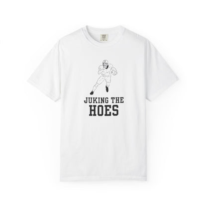 Juking the Hoes Tee