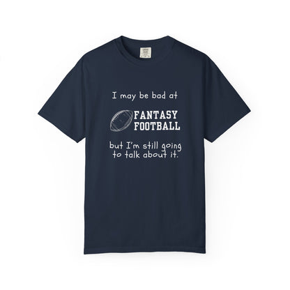 Bad at Fantasy Football Tee