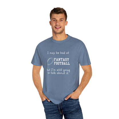 Bad at Fantasy Football Tee